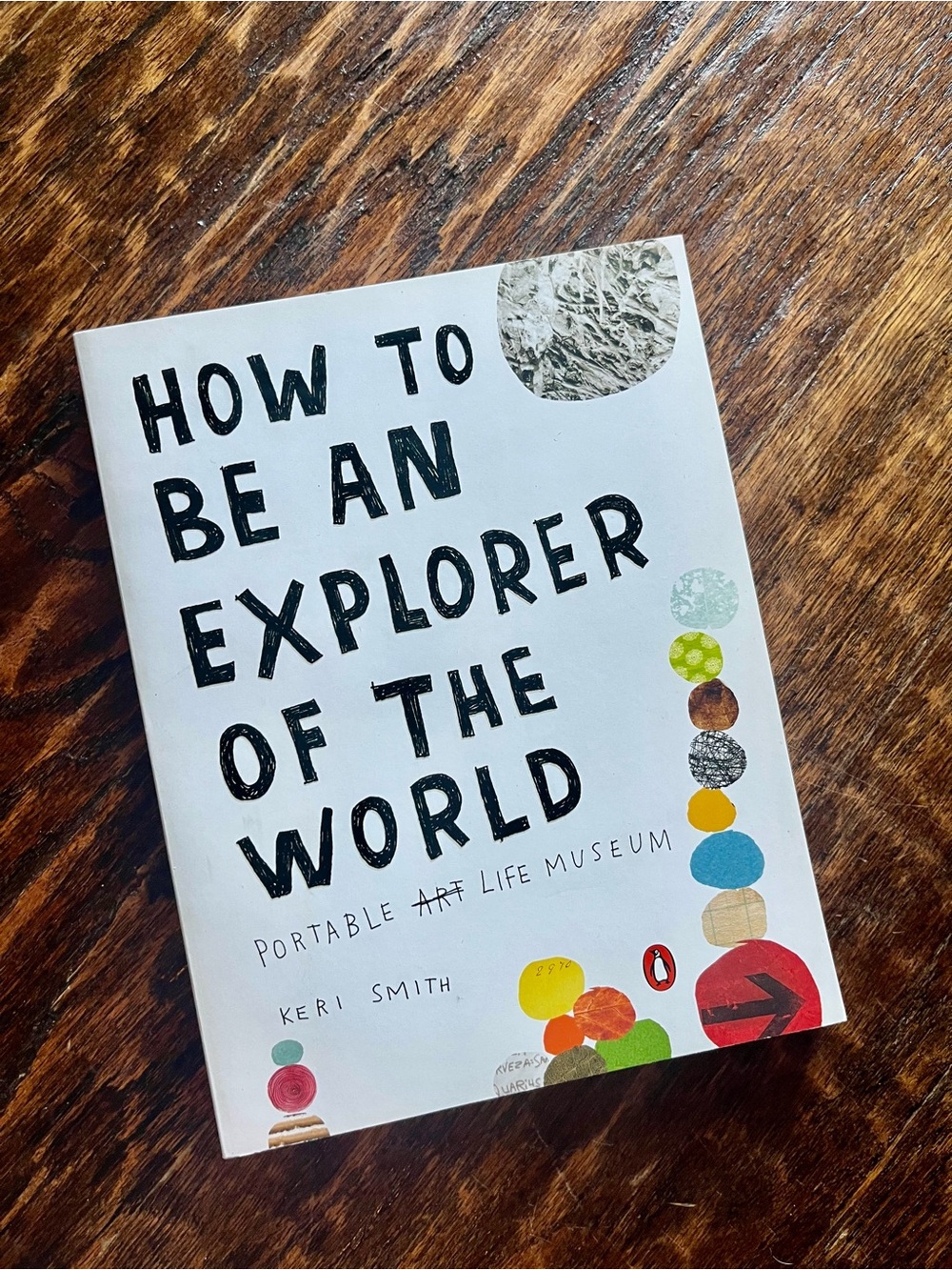 How To Be An Explorer of the World by Keri Smith, Kids Interactive Activity Book